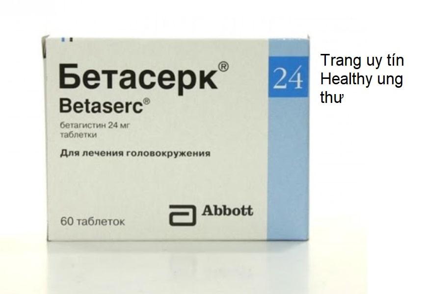 Thuốc Betaserc - Công dụng, Liều dùng, Những lưu ý khi sử dụng (3)